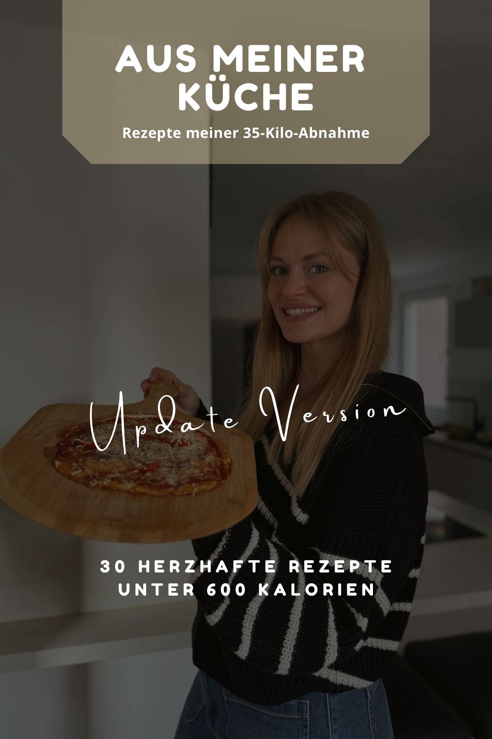 AUS MEINER KÜCHE – 30 herzhafte Rezepte unter 600 Kalorien
